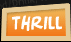 Thrill